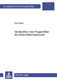 Die Beichte in den Flugschriften der fruehen Reformationszeit