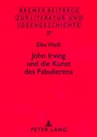 John Irving und die Kunst des Fabulierens