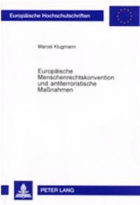 Europaeische Menschenrechtskonvention Und Antiterroristische Maßnahmen