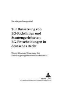 Zur Umsetzung Von Eg-Richtlinien Und Staatengerichteten Eg-Entscheidungen in Deutsches Recht