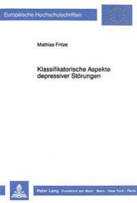 Klassifikatorische Aspekte Depressiver Stoerungen