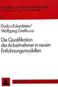 Die Qualifikation Der Arbeitnehmer in Neuen Entlohnungsmodellen