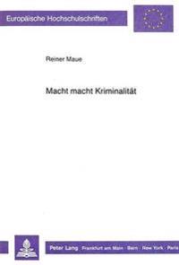Macht Macht Kriminalitaet