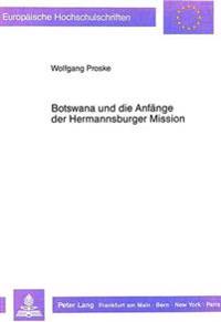 Botswana Und Die Anfaenge Der Hermannsburger Mission