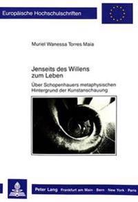 Jenseits Des Willens Zum Leben