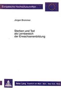 Sterben Und Tod ALS Lernbereich Der Erwachsenenbildung
