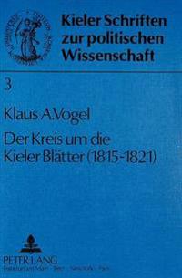 Der Kreis Um Die Kieler Blaetter (1815 - 1821)