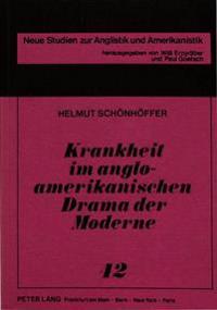 Krankheit Im Anglo-Amerikanischen Drama Der Moderne