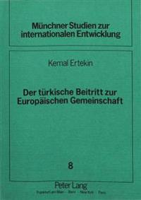 Der Tuerkische Beitritt Zur Europaeischen Gemeinschaft