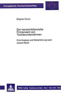 Der Konzernbilanzielle Firmenwert Von Tochterunternehmen