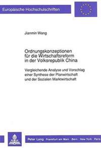 Ordnungskonzeptionen Fuer Die Wirtschaftsreform in Der Volksrepublik China