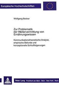 Zur Problematik Der Weitervermittlung Von Ernaehrungswissen