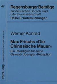 Max Frisch «Die Chinesische Mauer»