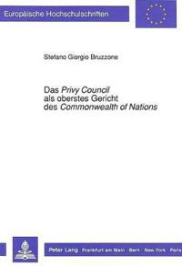 Das "Privy Council" als oberstes Gericht des "Commonwealth" "of Nations"