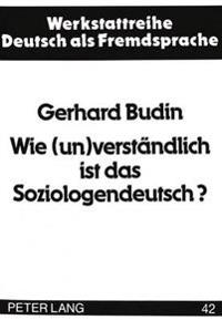 Wie (Un)Verstaendlich Ist Das Soziologendeutsch?