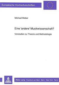 Eine 'Andere' Musikwissenschaft?