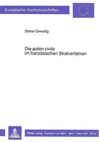 Die «Action Civile» Im Franzoesischen Strafverfahren