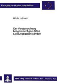 Der Vorsteuerabzug Bei Gemischt Genutzten Leistungsgegenstaenden