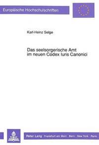 Das Seelsorgerische Amt Im Neuen Codex Iuris Canonici