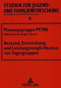 Bestand, Entwicklung Und Leistungsmoeglichkeiten Von Tagesgruppen