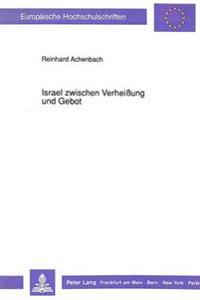 Israel Zwischen Verheißung Und Gebot