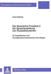Der Literarische Prosatext in Der Sprachausbildung Von Russistikstudenten