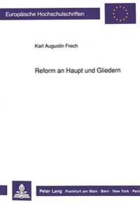 Reform an Haupt Und Gliedern