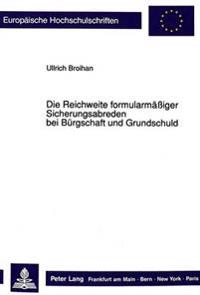 Die Reichweite Formularmaeßiger Sicherungsabreden Bei Buergschaft Und Grundschuld