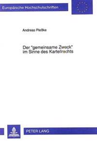 Der «Gemeinsame Zweck» Im Sinne Des Kartellrechts