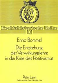 Die Entstehung Der Verwirklichungslehre in Der Krise Des Positivismus