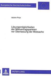 Loesungsmoeglichkeiten Der Mietvertragsparteien VOR Ueberlassung Der Mietsache