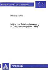 Militaer Und Friedensbewegung in Griechenland (1950-1967)