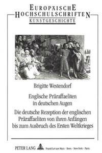 Englische Praeraffaeliten in Deutschen Augen