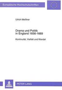 Drama Und Politik in England 1656-1669