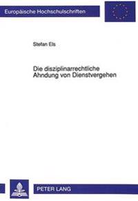 Die Disziplinarrechtliche Ahndung Von Dienstvergehen