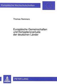 Europaeische Gemeinschaften Und Kompetenzverluste Der Deutschen Laender