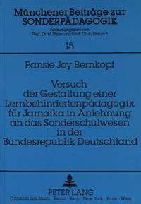 Versuch Der Gestaltung Einer Lernbehindertenpaedagogik Fuer Jamaika in Anlehnung an Das Sonderschulwesen in Der Bundesrepublik Deutschland