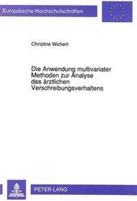 Die Anwendung Multivariater Methoden Zur Analyse Des Aerztlichen Verschreibungsverhaltens