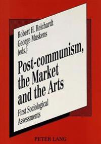 Post-communism, the Market and the Arts