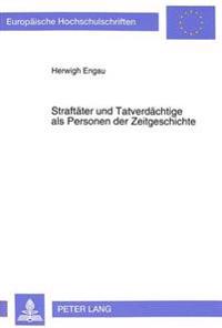 Straftaeter Und Tatverdaechtige ALS Personen Der Zeitgeschichte