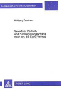 Selektiver Vertrieb Und Kontrahierungszwang Nach Art. 85 Ewg-Vertrag