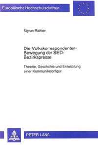 Die Volkskorrespondenten-Bewegung Der sed-Bezirkspresse