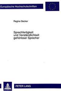 Sprechfertigkeit Und Verstaendlichkeit Gehoerloser Sprecher: