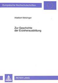 Zur Geschichte Der Erzieherausbildung