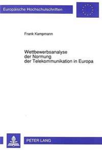 Wettbewerbsanalyse Der Normung Der Telekommunikation in Europa