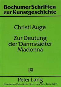 Zur Deutung Der 'Darmstaedter Madonna'