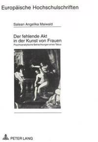 Der Fehlende Akt in Der Kunst Von Frauen