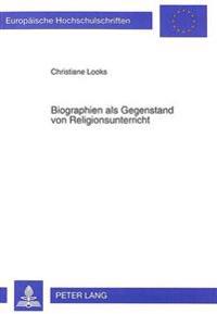 Biographien ALS Gegenstand Von Religionsunterricht
