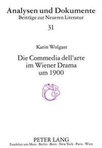 Die Comedia Dell'arte Im Wiener Drama Um 1900