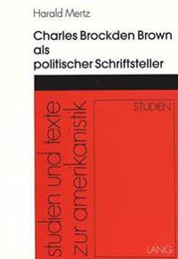Charles Brockden Brown ALS Politischer Schriftsteller